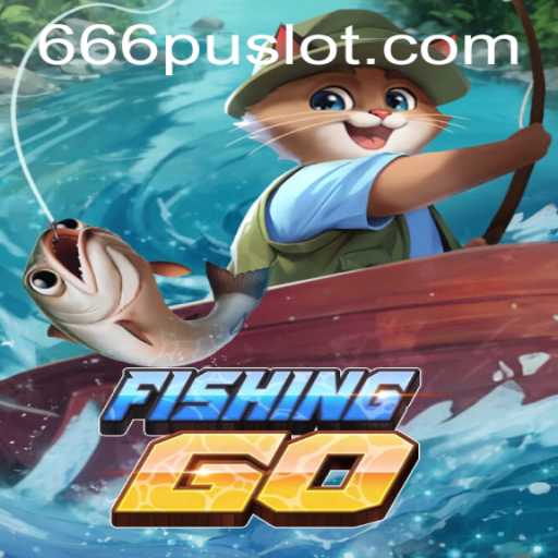 FishingGO: A Dive into the Ultimate Angler's Experience with 666PU