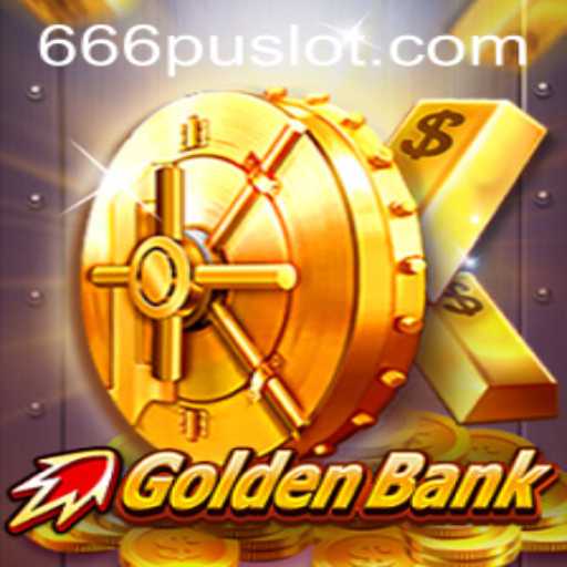 GoldenBank: Unveiling the Intricacies and Strategies with 666PU